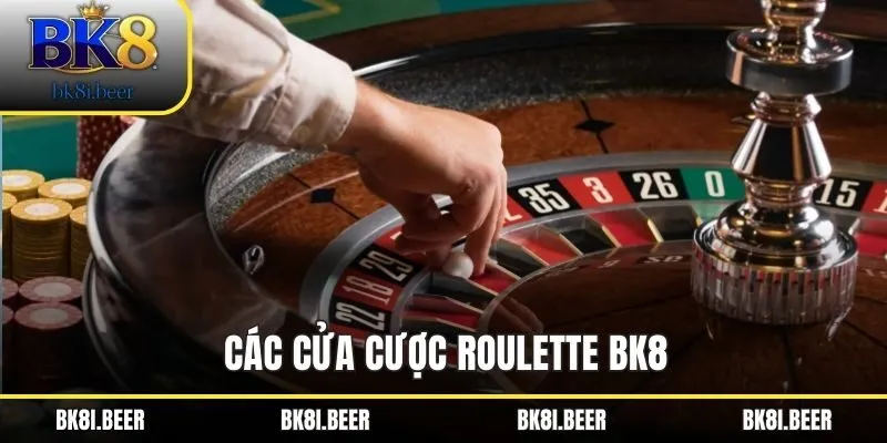 Các cửa cược Roulette BK8 Các cửa cược Roulette BK8