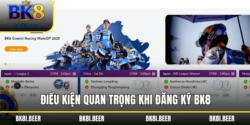 Điều kiện quan trọng khi người mới đăng ký BK8 Điều kiện quan trọng khi người mới đăng ký BK8