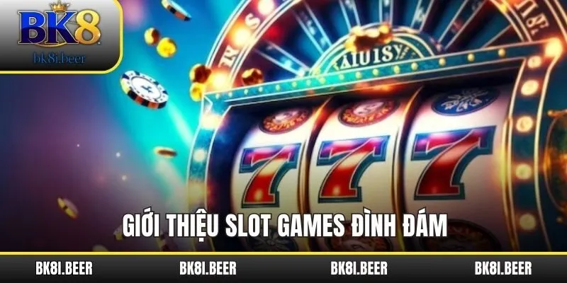 Giới thiệu slot games đình đám Giới thiệu slot games đình đám