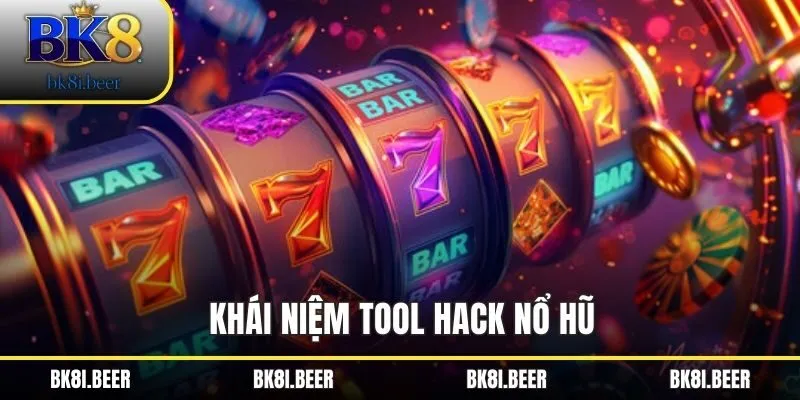 Khái niệm tool hack nổ hũ Khái niệm tool hack nổ hũ