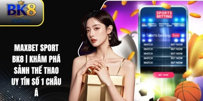 MAXBET Sport BK8